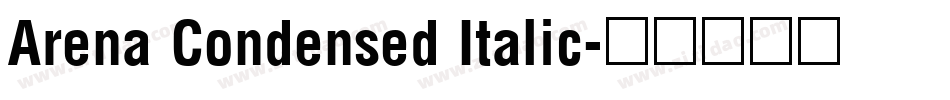 Arena Condensed Italic字体转换